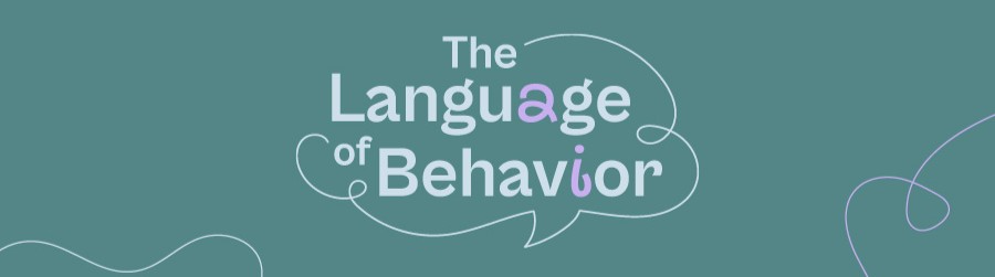 The Language of Behavior